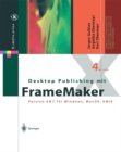 Desktop Publishing mit FrameMaker : Version 6 & 7 fur Windows, Mac OS und UNIX - eBook