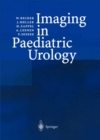 Imaging in Paediatric Urology - eBook