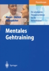 Mentales Gehtraining : Ein salutogenes Therapieverfahren fur die Rehabilitation - eBook