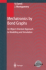 Mechatronics by Bond Graphs : An Object-Oriented Approach to Modelling and Simulation - eBook