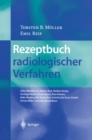 Rezeptbuch radiologischer Verfahren - eBook