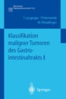 Klassifikation maligner Tumoren des Gastrointestinaltrakts I - eBook