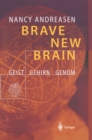 Brave New Brain : Geist - Gehirn - Genom - eBook