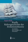 Riedls Kulturgeschichte der Evolutionstheorie : Die Helden, ihre Irrungen und Einsichten - eBook