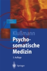 Psychosomatische Medizin : Ein Kompendium fur alle medizinischen Teilbereiche - eBook