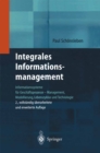 Integrales Informationsmanagement : Informationssysteme fur Geschaftsprozesse - Management, Modellierung, Lebenszyklus und Technologie - eBook