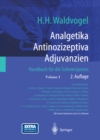 Analgetika Antinozizeptiva Adjuvanzien : Handbuch fur die Schmerzpraxis - eBook