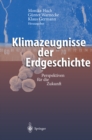 Klimazeugnisse der Erdgeschichte : Perspektiven fur die Zukunft - eBook