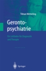 Gerontopsychiatrie : Ein Leitfaden zur Diagnostik und Therapie - eBook