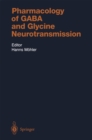 Pharmacology of GABA and Glycine Neurotransmission - eBook