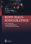 Kopf-Hals-Sonographie : Eine Anleitung zur praxisbezogenen Ultraschalluntersuchung - eBook