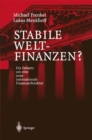 Stabile Weltfinanzen? : Die Debatte um eine neue internationale Finanzarchitektur - eBook