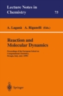 Reaction and Molecular Dynamics : Proceedings of the European School on Computational Chemistry, Perugia, Italy, July (1999) - eBook