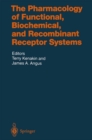 The Pharmacology of Functional, Biochemical, and Recombinant Receptor Systems - eBook