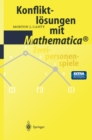 Konfliktlosungen mit Mathematica(R) : Zweipersonenspiele - eBook