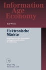 Elektronische Markte : Spieltheoretische Konzeption und agentenorientierte Realisierung - eBook