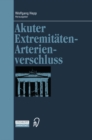 Akuter Extremitaten-Arterienverschluss - eBook