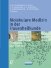 Molekulare Medizin in der Frauenheilkunde : Diagnostik und Therapie - eBook