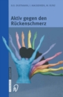 Aktiv gegen den Ruckenschmerz : Informationen und Ratschlage ¦ Mit praktischen Ubungen - eBook