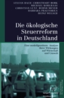 Die okologische Steuerreform in Deutschland : Eine modellgestutzte Analyse ihrer Wirkungen auf Wirtschaft und Umwelt - eBook