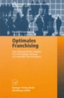 Optimales Franchising : Eine okonomische Analyse der Vertragsgestaltung in Franchise-Beziehungen - eBook