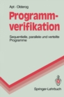 Programmverifikation : Sequentielle, parallele und verteilte Programme - eBook