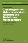 Grundbegriffe der Wahrscheinlichkeitsrechnung und Statistischen Methodenlehre - eBook