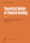 Theoretical Models of Chemical Bonding : Part 3: Molecular Spectroscopy, Electronic Structure and Intramolecular Interactions - eBook