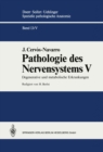 Pathologie des Nervensystems V : Degenerative und metabolische Erkrankungen - eBook