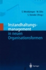 Instandhaltungsmanagement in neuen Organisationsformen - eBook