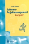 Software-Projektmanagement kompakt : Fur Studium und Praxis - eBook