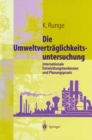 Umweltvertraglichkeitsuntersuchung : Internationale Entwicklungstendenzen und Planungspraxis - eBook