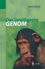 Das intelligente Genom : Uber die Entstehung des menschlichen Geistes durch Mutation und Selektion - eBook