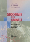 Geochemie und Umwelt : Relevante Prozesse in Atmo-, Pedo- und Hydrosphare - eBook