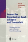 Lernen der Organisation durch Gruppen- und Teamarbeit : Wettbewerbsvorteile durch umfassende Unternehmensplanung - eBook