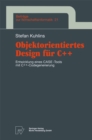 Objektorientiertes Design fur C++ : Entwicklung eines CASE-Tools mit C++ -Codegenerierung - eBook