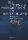 Die Intensivmedizin in Deutschland : Geschichte und Entwicklung - eBook