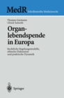 Organlebendspende in Europa : Rechtliche Regelungsmodelle, ethische Diskussion und praktische Dynamik - eBook
