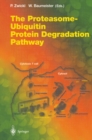 The Proteasome - Ubiquitin Protein Degradation Pathway - eBook
