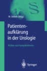 Patientenaufklarung in der Urologie : Risiken und Komplikationen - eBook