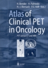Atlas of Clinical PET in Oncology : PET versus CT and MRI - eBook