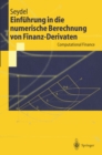 Einfuhrung in die numerische Berechnung von Finanz-Derivaten : Computational Finance - eBook