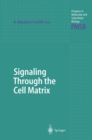 Signaling Through the Cell Matrix - eBook