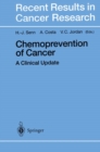 Chemoprevention of Cancer : A Clinical Update - eBook