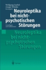 Neuroleptika bei nichtpsychotischen Storungen : Grundlagen und Indikationen - eBook