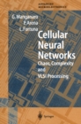 Cellular Neural Networks : Chaos, Complexity and VLSI Processing - eBook