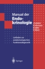 Manual der Endokrinologie : Leitfaden zur endokrinologischen Funktionsdiagnostik - eBook