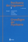Psychiatrie der Gegenwart 1 : Grundlagen der Psychiatrie - eBook