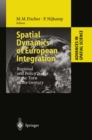Spatial Dynamics of European Integration : Regional and Policy Issues at the Turn of the Century - eBook