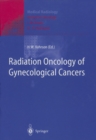 Radiation Oncology of Gynecological Cancers - eBook